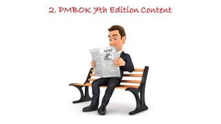 2. PMBOK 7th Edition Content
 