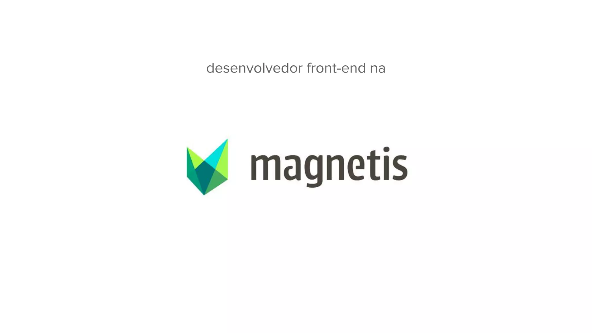 desenvolvedor front-end na
 