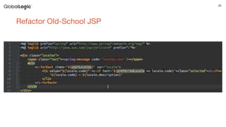 20
Refactor Old-School JSP
 