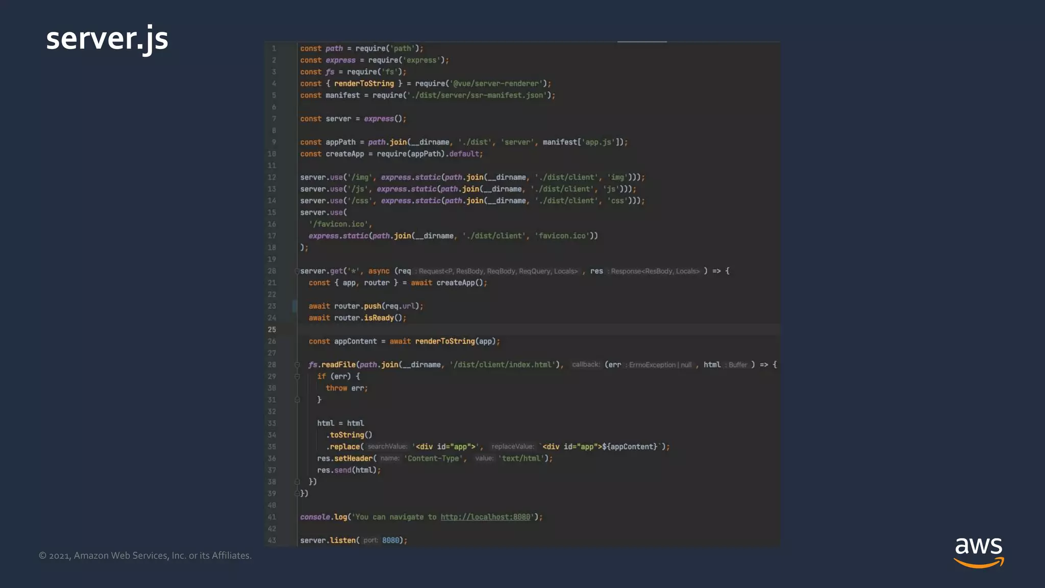 © 2021, Amazon Web Services, Inc. or its Affiliates.
server.js
 