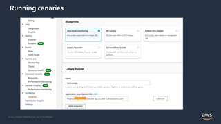 © 2021, Amazon Web Services, Inc. or its Affiliates.
Running canaries
 