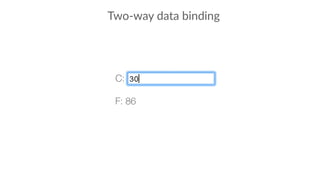 Two-way data binding
 