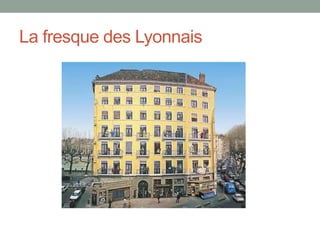 La fresque des Lyonnais
 