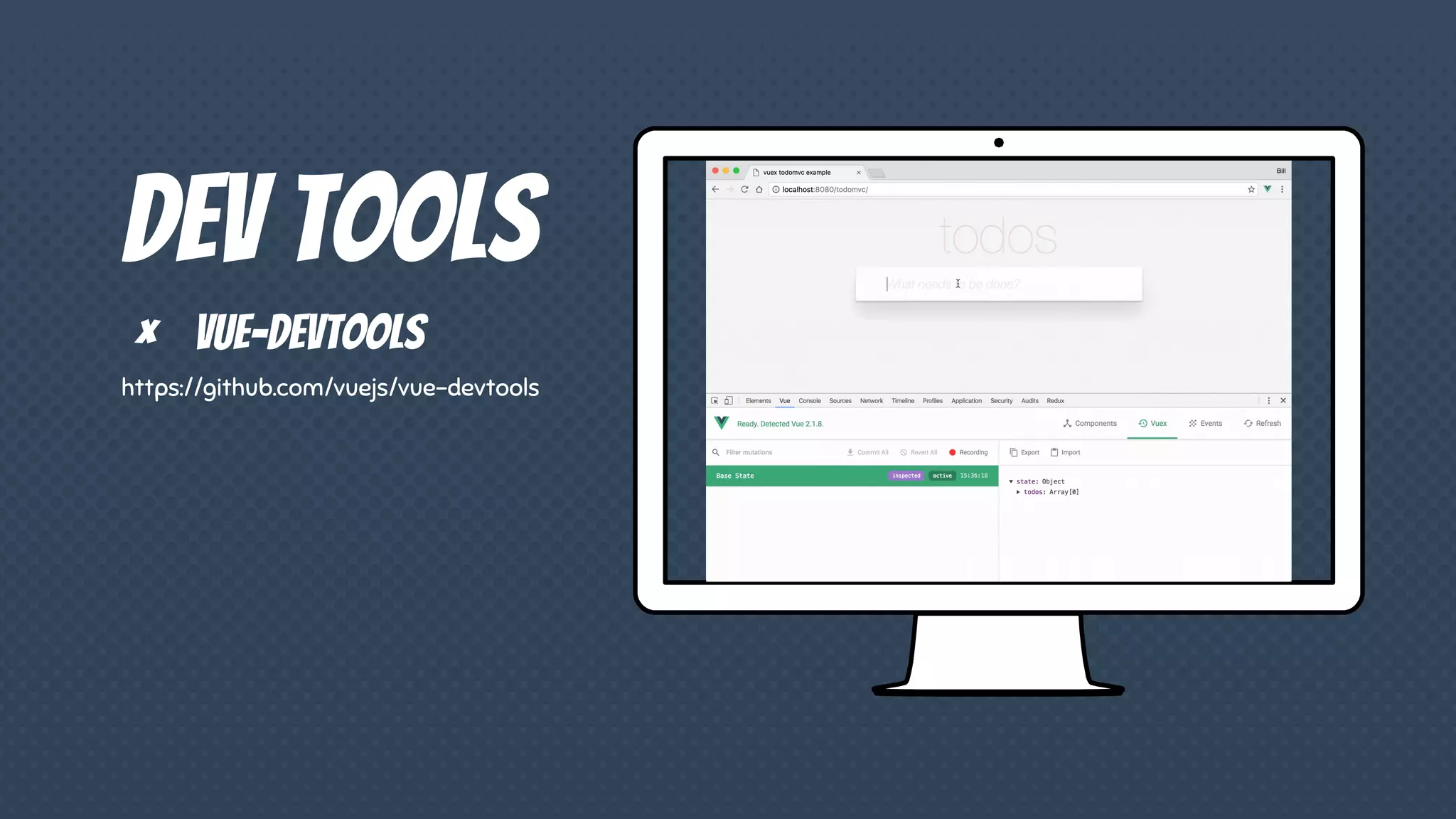 Dev tools
× vue-devtools
https://github.com/vuejs/vue-devtools
 
