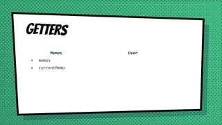 getters
Memos
× memos
× currentMemo
User
 