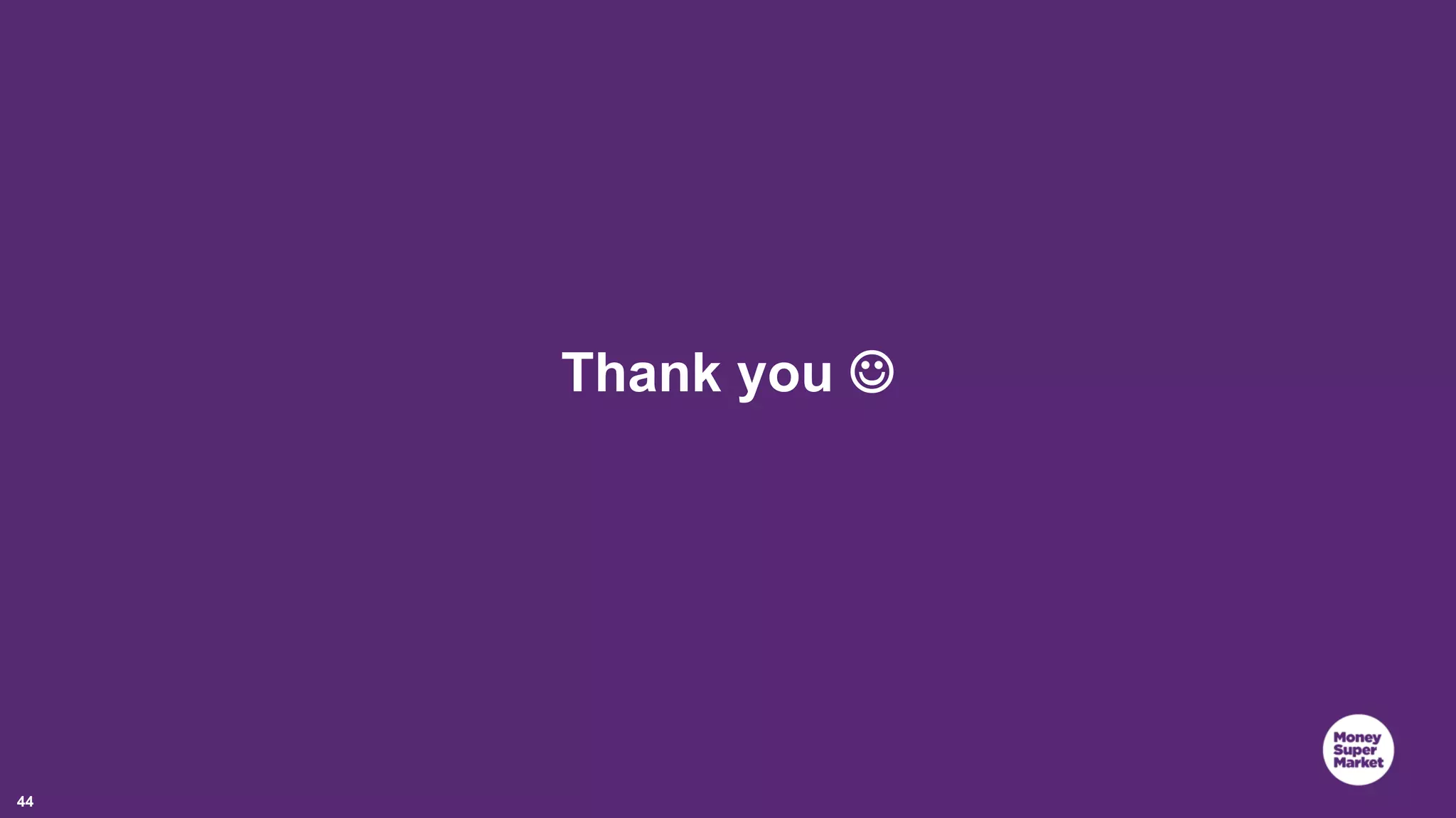 44 Thank you  