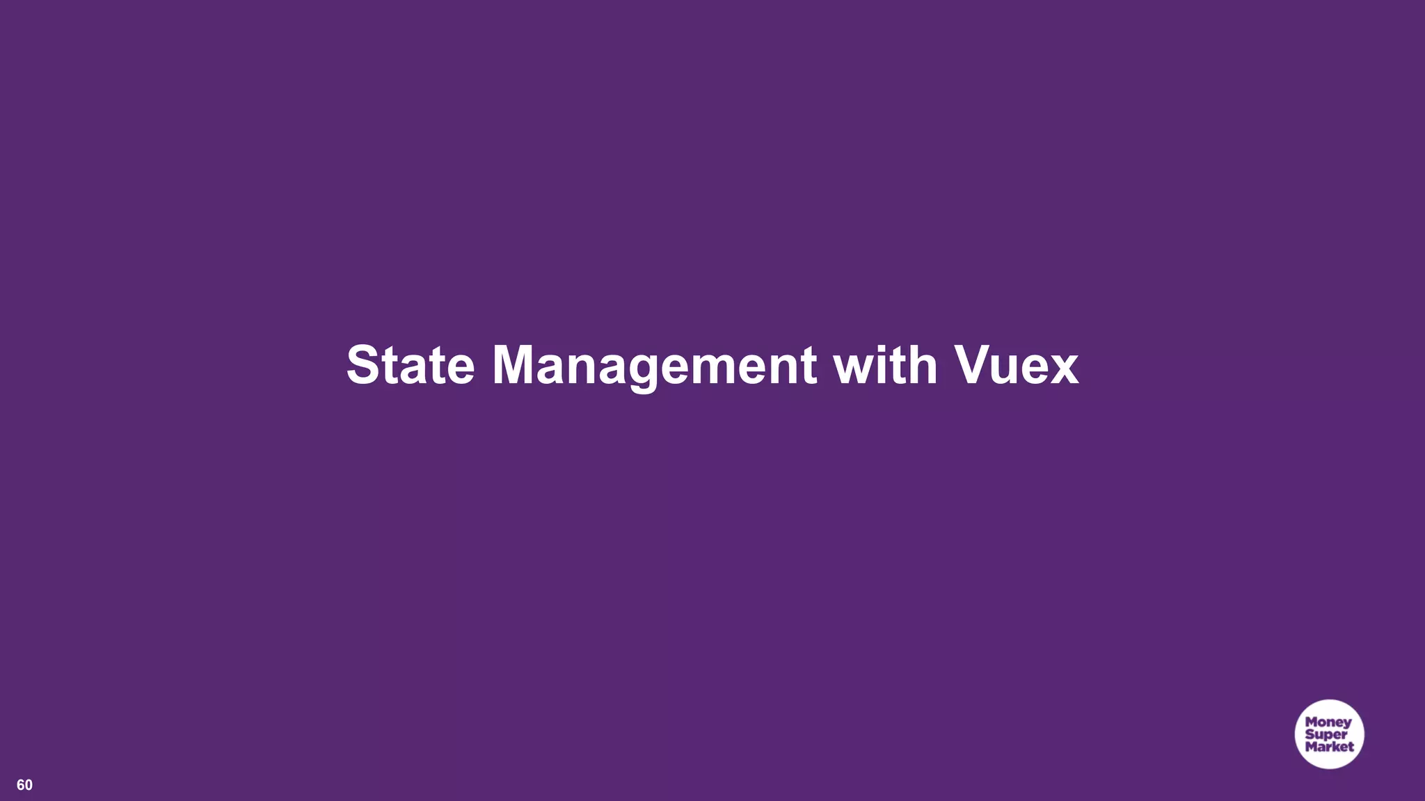 60 State Management with Vuex 