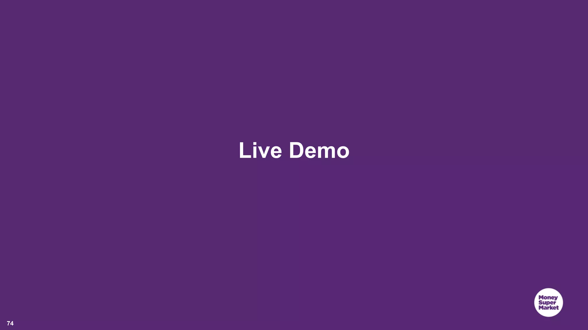 74 Live Demo 
