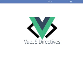 Vue.js 15
 