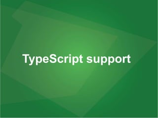 TypeScript support
 