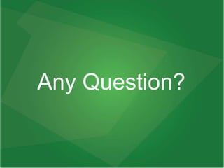 Any Question?
 