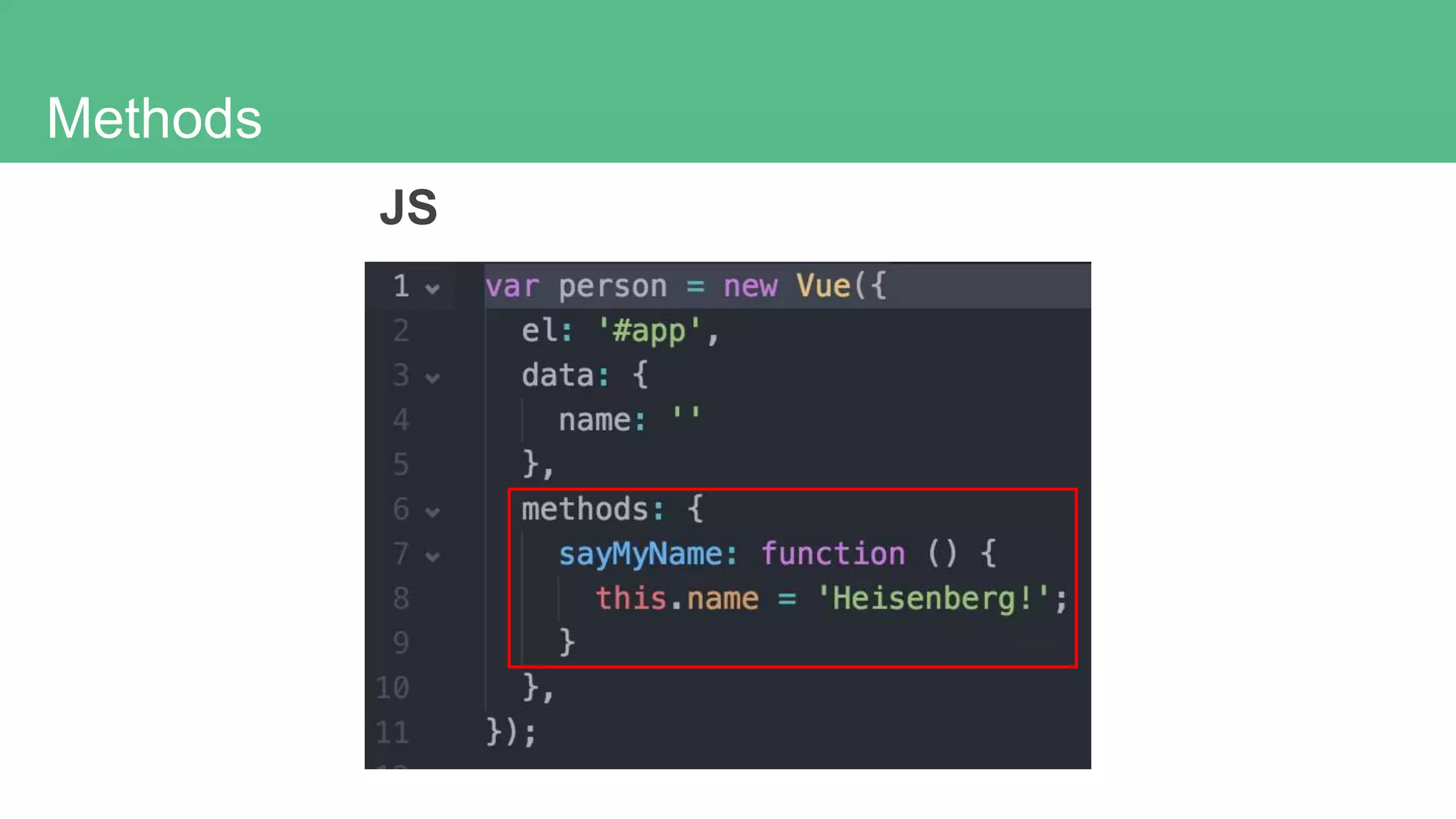 Methods
JS
 