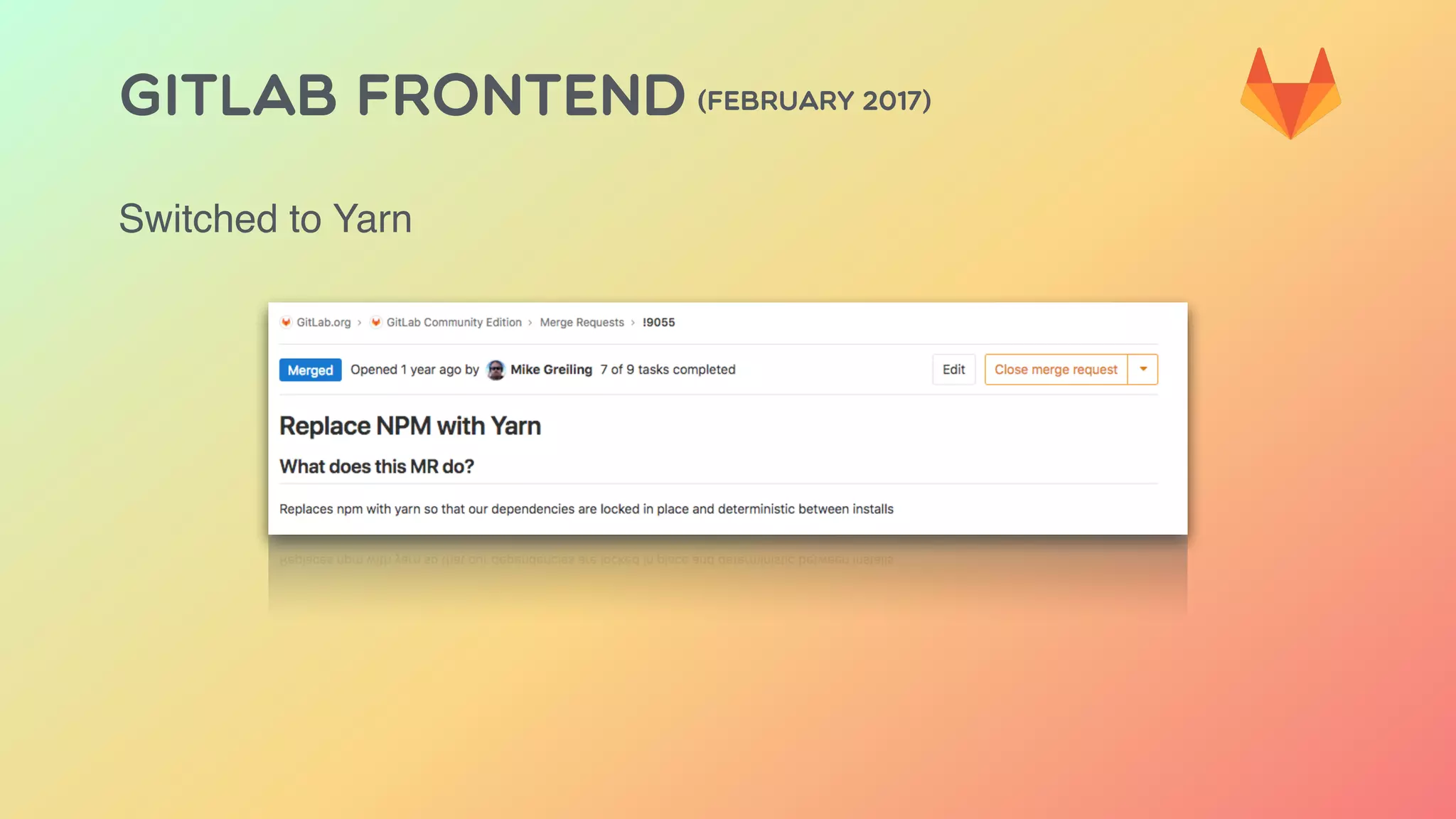 GITLAB FRONTEND (FEBRUARY 2017)
Switched to Yarn
 