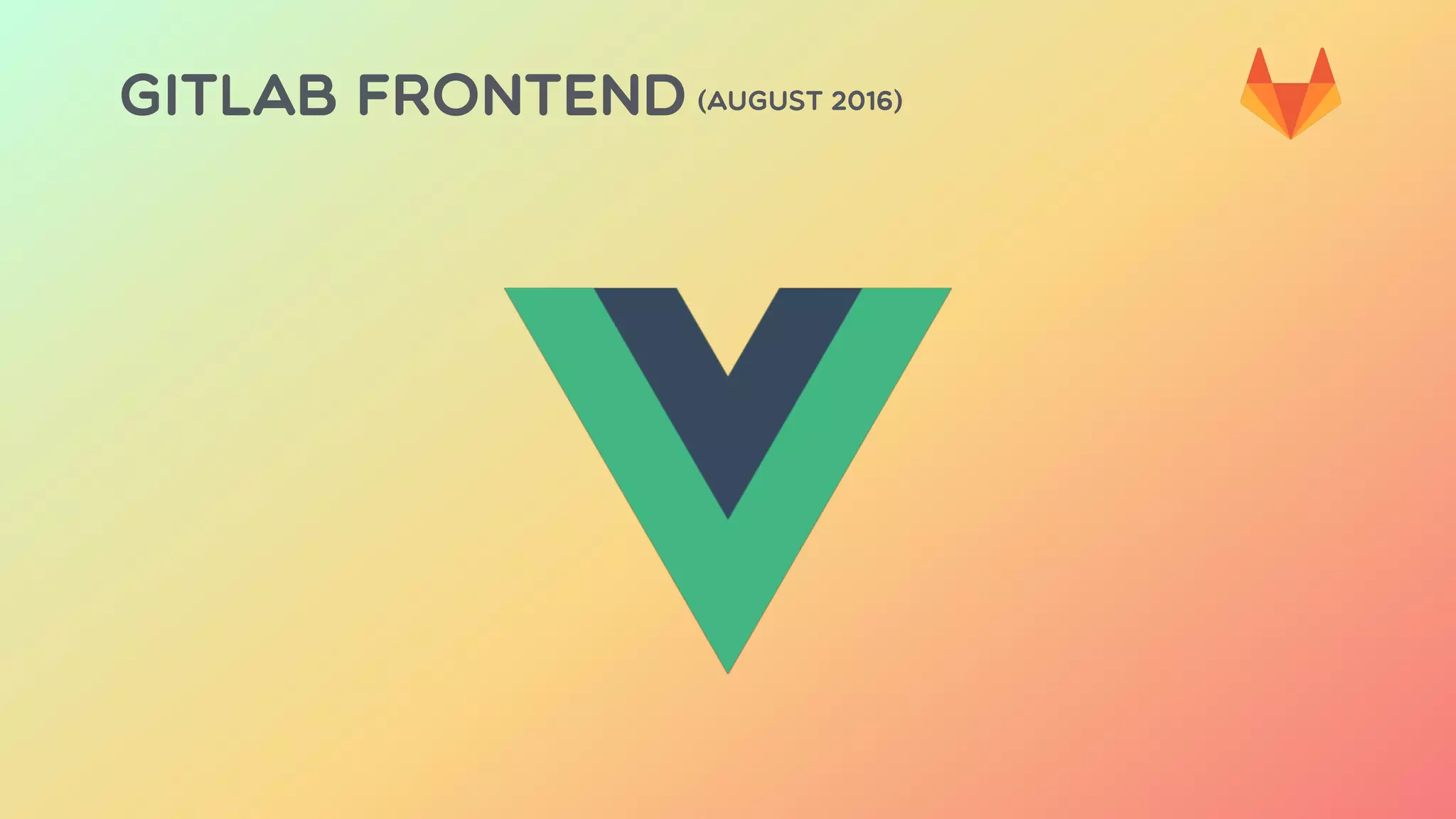 GITLAB FRONTEND (AUGUST 2016)
 