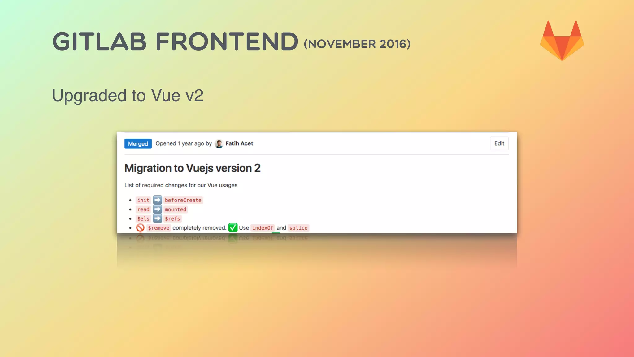 GITLAB FRONTEND (NOVEMBER 2016)
Upgraded to Vue v2
 