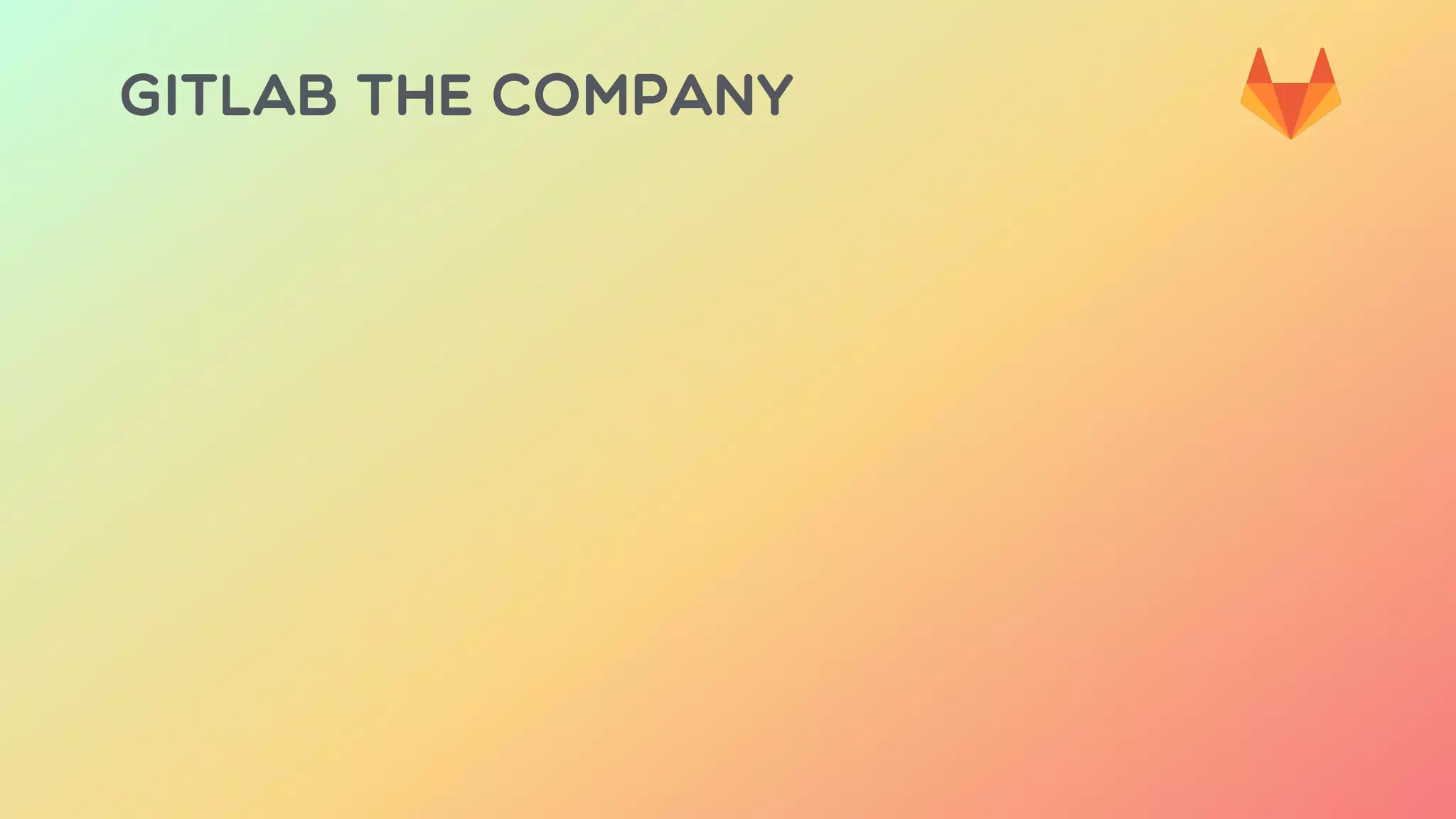 GITLAB THE COMPANY
 