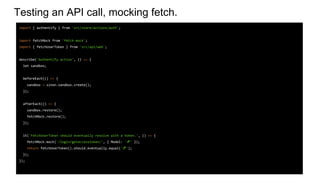 Testing an API call, mocking fetch.
import { authentify } from 'src/store/actions/auth';
import fetchMock from 'fetch-mock';
import { fetchUserToken } from 'src/api/web';
describe('Authentify action', () => {
let sandbox;
beforeEach(() => {
sandbox = sinon.sandbox.create();
});
afterEach(() => {
sandbox.restore();
fetchMock.restore();
});
it('FetchUserToken should eventually resolve with a token.', () => {
fetchMock.mock('/login/getaccesstoken/', { Model: ' ' });
return fetchUserToken().should.eventually.equal(' ');
});
});
 