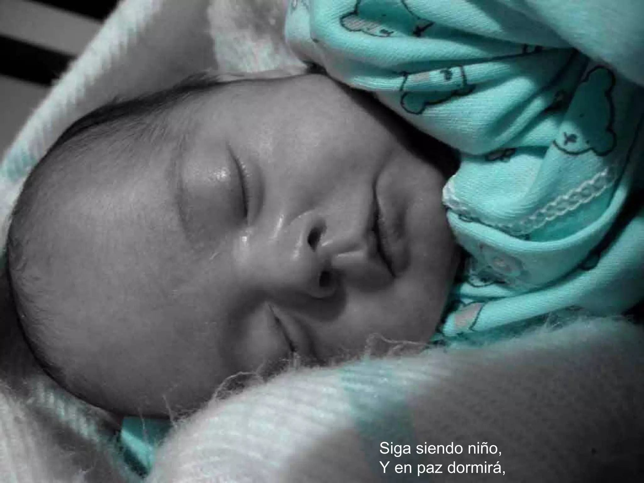 Siga siendo niño, Y en paz dormirá, 