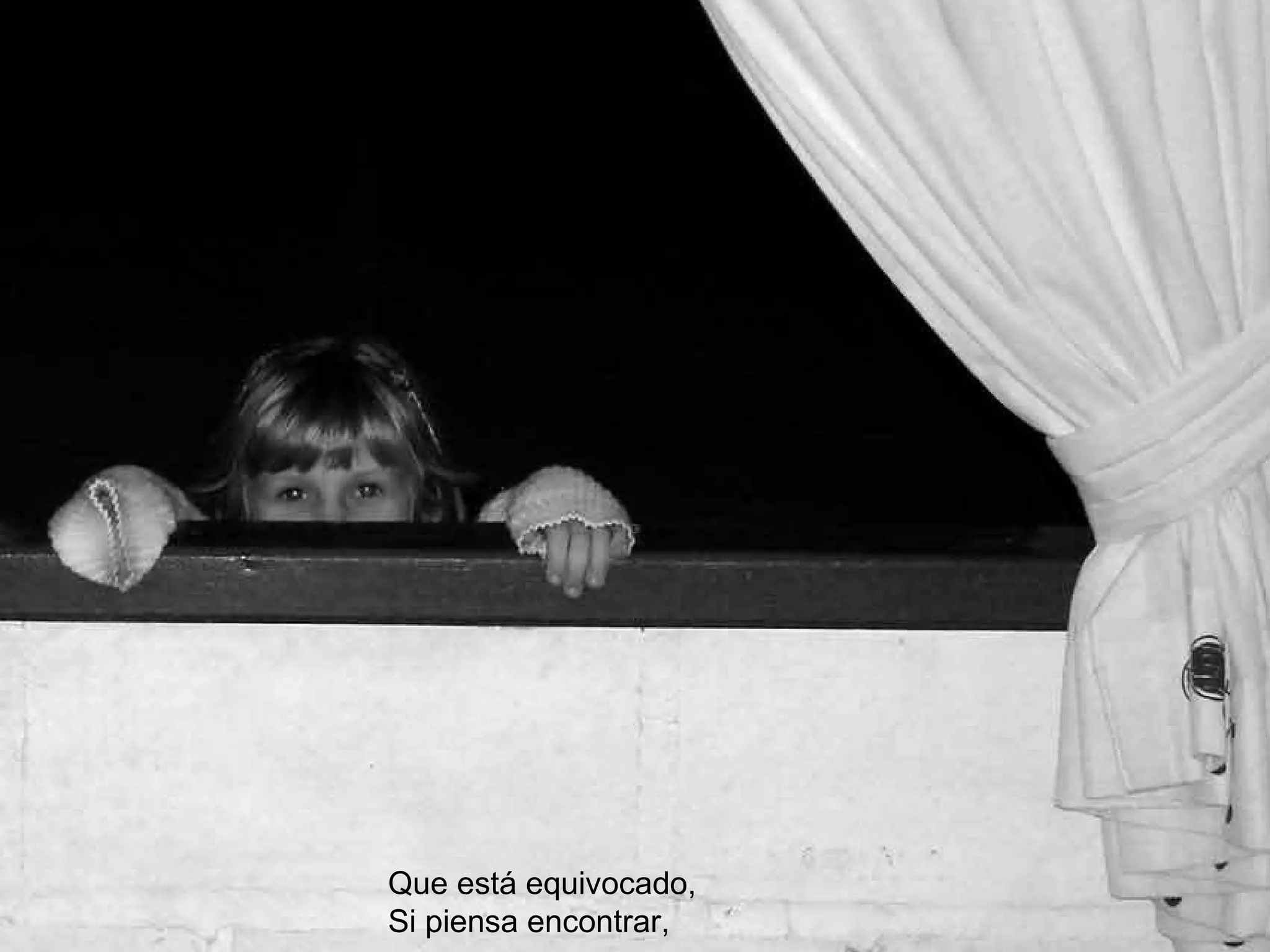 Que está equivocado, Si piensa encontrar, 