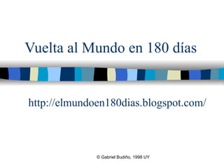 Vuelta al Mundo en 180 días   http://elmundoen180dias.blogspot.com/ Copyright, 1996 © Dale Carnegie & Associates, Inc. 