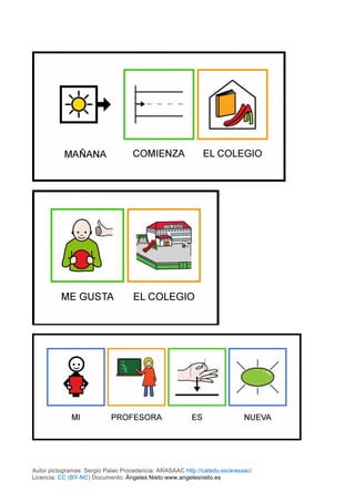  
Autor pictogramas: Sergio Palao Procedencia: ARASAAC http://catedu.es/arasaac/
Licencia: CC (BY-NC) Documento: Ángeles Nieto www.angelesnieto.es
	
  
	
  
	
  
	
  
	
  
	
  
	
   	
  
 