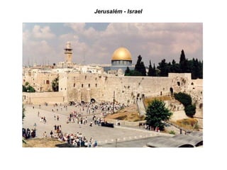 Jerusalém - Israel
 