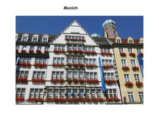 Munich
 