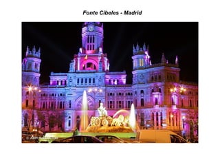 Fonte Cibeles - Madrid
 