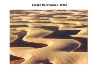 Lençóis Maranhenses - Brasil
 