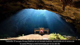 Tailandia: El templo Phraya Nakhon es un templo budista, construido en el centro de
la cueva Phraya y está iluminada por la luz del día
 