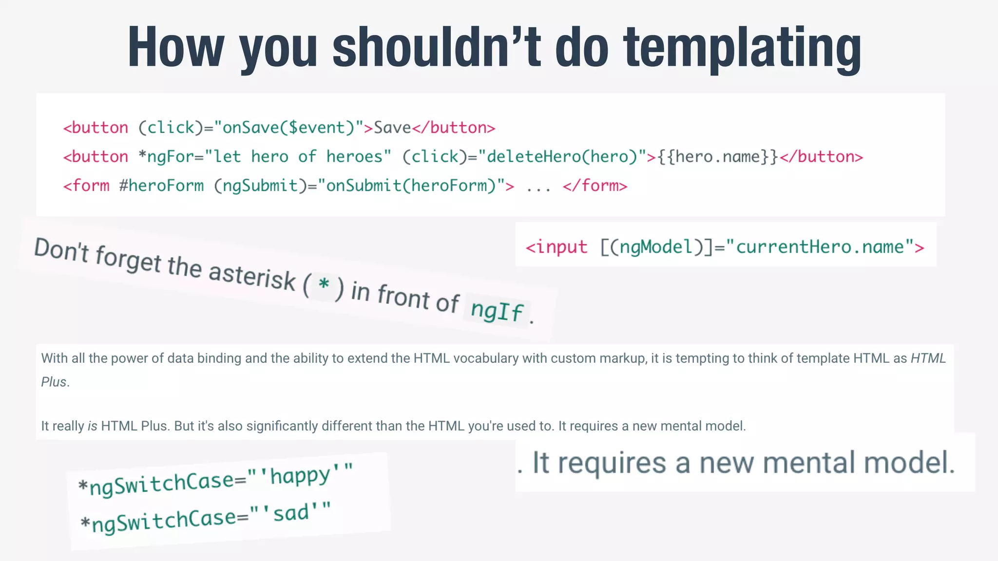 How you shouldn’t do templating
 