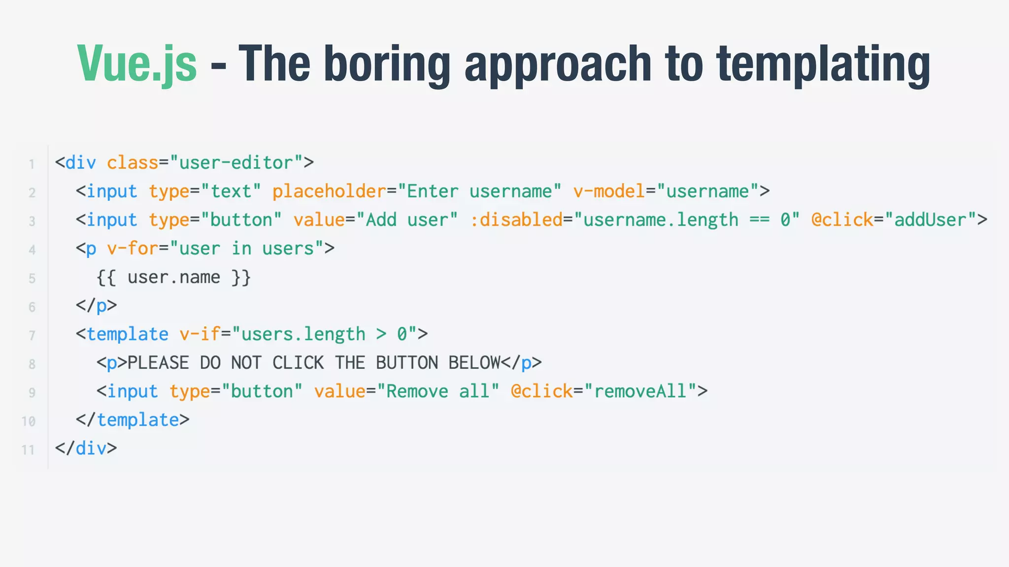 Vue.js - The boring approach to templating
 