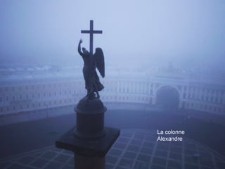 La colonne
Alexandre
 
