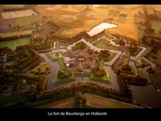 Le fort de Bourtange en Hollande
 