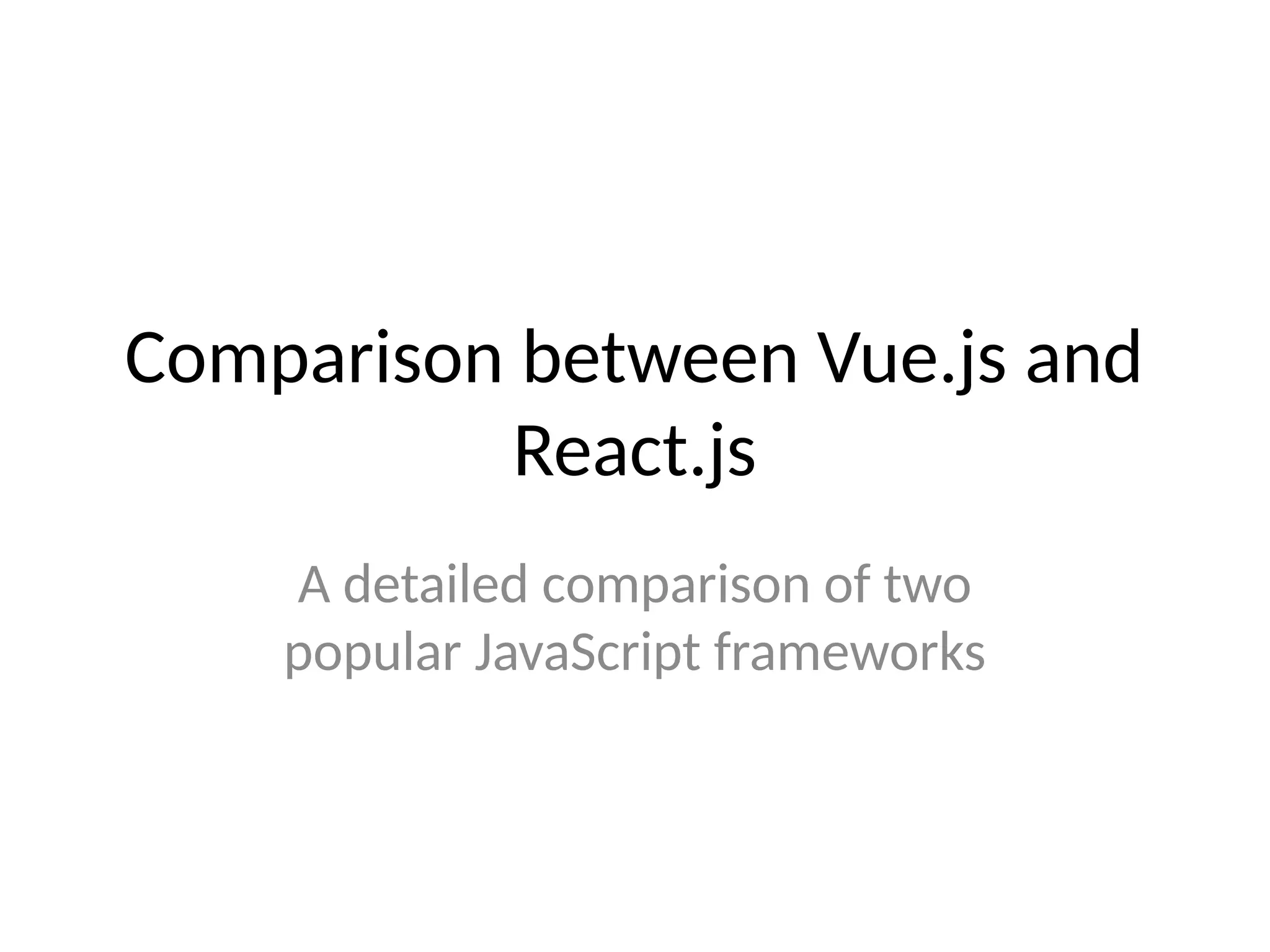 Vue vs React Comparison: A Comparative Study | PPT