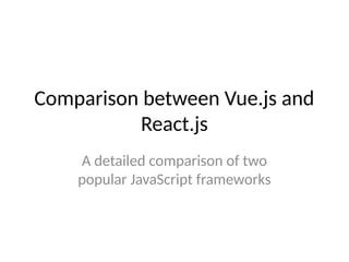 Vue vs React Comparison: A Comparative Study | PPT