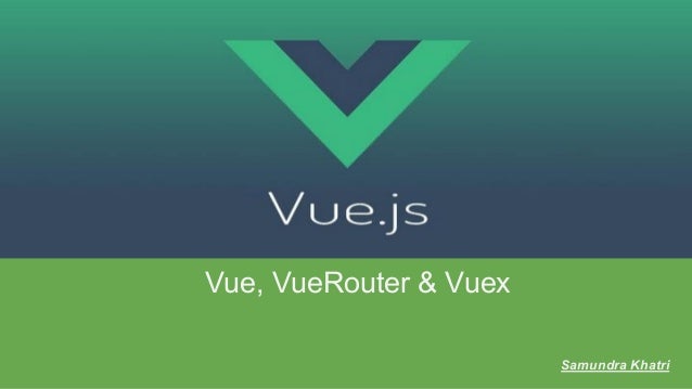Vue, vue router, vuex