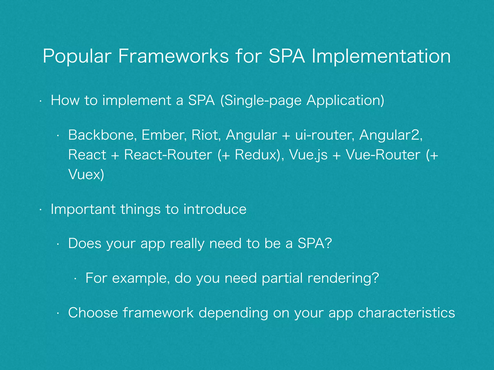Vue.js MeetUp Tokyo! • 2016/5/31 • Vue.js Tokyo v-meetup="#1" • http://vuejs- meetup.connpass.com/event/31139/ • Evan creator of Vue.js joined via Skype! • He said “Vue.js is for everyone, not for a company” 