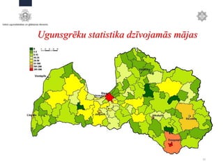 Ugunsgrēku statistika dzīvojamās mājas
10
 