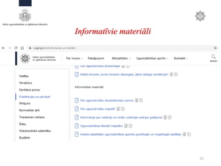 Informatīvie materiāli
22
 