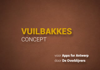 Vuilbakkes Mobile App Concept