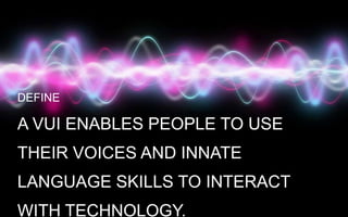 Evangelizing and Designing Voice User Interface: Adopting VUI in a GUI ...