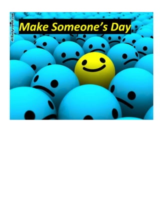 Make Someone’s Day
 