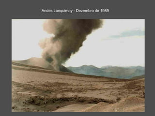 Andes Lonquimay - Dezembro de 1989
 
