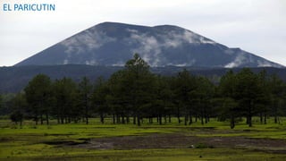 EL PARICUTIN
 