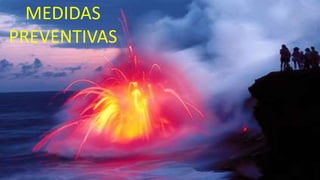 MEDIDAS
PREVENTIVAS
 