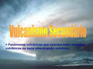 Tipos de Actividade Vulcânica