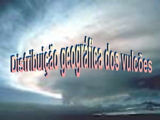 Vulcanismo do tipo HavaianoVulcão Kilauea