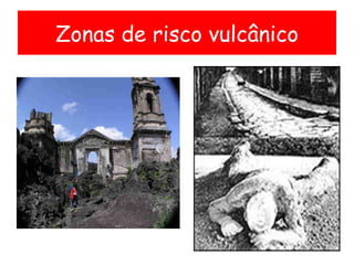 Zonas de risco vulcânico 
