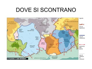 DOVE SI SCONTRANO
 